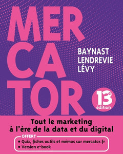 Mercator - 13e Éd. - Livre + E-Book Inclus, Tout Le Marketing À L'Ère De La Data Et Du Digital