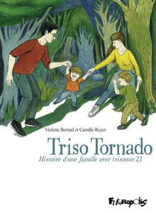 Triso Tornado, Histoire D'Une Famille Avec Trisomie 21